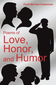 Title: Poems of Love, Honor, and Humor, Author: Frank Cimperman