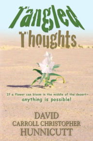 Title: Tangled Thoughts, Author: David Carroll Christopher Hunnicutt