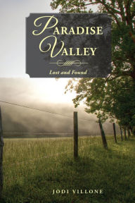 Title: Paradise Valley: Lost and Found, Author: Jodi Villone