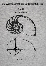 Title: Die Wissenschaft der Gedankenfuhrung Band 2 Die Intelligenz, Author: Felix Brocker