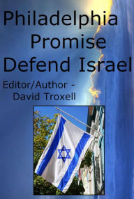 Title: Philadelphia Promise - Defend Israel, Author: David Troxell