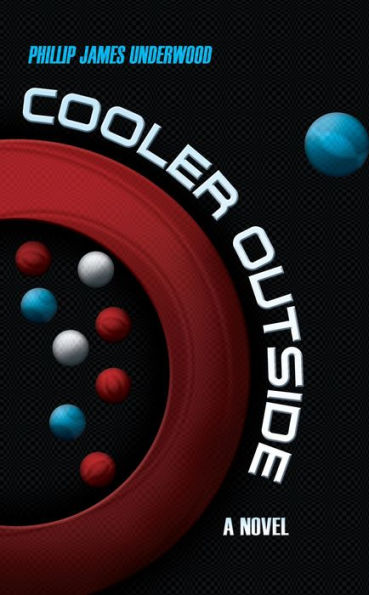 Cooler Outside: A Novel