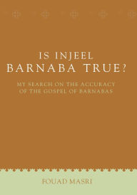 Title: Is Injeel Barnaba True?, Author: Fouad Masri