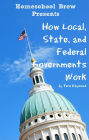 How Local, State, and Federal Governments Work (Fourth Grade Social Science Lesson, Activities, Discussion Questions and Quizzes)