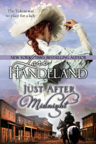 Title: Just After Midnight: A Sexy Historical Romance Set in Alaska, Author: Lori Handeland