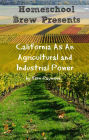 California As An Agricultural and Industrial Power (Fourth Grade Social Science Lesson, Activities, Discussion Questions and Quizzes)