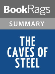 Title: The Caves of Steel by Isaac Asimov Summary & Study Guide, Author: BookRags