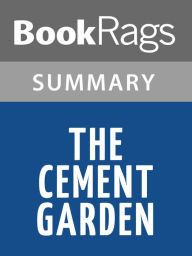 Title: The Cement Garden by Ian McEwan Summary & Study Guide, Author: BookRags