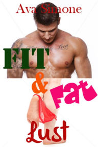 Title: Fit & Fat Lust, Author: Ava Simone