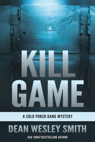 Title: Kill Game, Author: Dean Wesley Smith