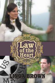 Title: Law of the Heart, Author: Linda Brown