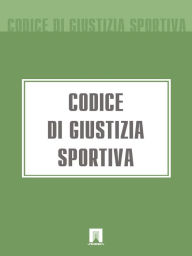 Title: Codice di Giustizia Sportiva, Author: Italia