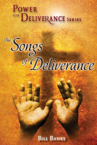 Title: Power for Deliverance: Songs of Deliverance, Author: Bill Banks
