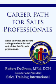 Title: Career Path for Sales Professionals, Author: Robert DeGroot