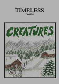 Title: Timeless: Creatures, Author: Caleb Abbruzzese