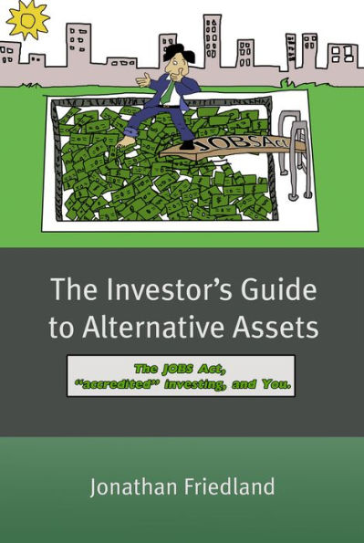 The Investor's Guide to Alternative Assets:The JOBS ACT, 