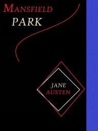 Title: Mansfield Park by Jane Austen, Author: Jane Austen