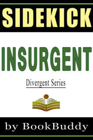 Title: Insurgent - Divergent Series (Book Sidekick) (Unofficial), Author: BookBuddy