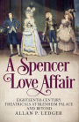 A Spencer Love Affair: Eighteen Century Theatricals at Blenheim Palace and beyond