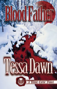 Title: Blood Father, Author: Tessa Dawn