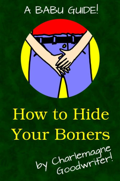 How to Hide Your Boners