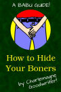 How to Hide Your Boners