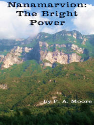 Title: Nanamarvion The Bright Power, Author: Pam Moore