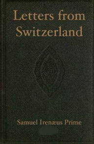 Title: Letters from Switzerland, Author: Samuel Prime