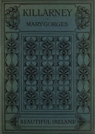 Title: Killarney (Illustrated), Author: Mary Gorges