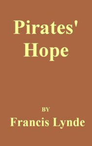 Title: Pirates' Hope (Illustrated), Author: Francis Lynde