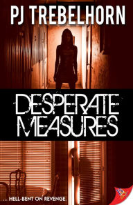 Title: Desperate Measures, Author: PJ Trebelhorn