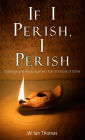 If I Perish, I Perish: Challenge and Encouragement from the Book of Esther