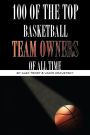 100 of the Top Basketball Team Owners of All Time
