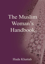 Title: The Muslim Woman's Handbook, Author: Huda Khattab