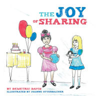 Title: The Joy of Sharing, Author: Demetric Davis