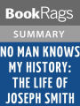 No Man Knows My History: The Life of Joseph Smith by Fawn M. Brodie Summary & Study Guide