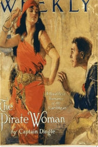 Title: The Pirate Woman, Author: Aylward Edward Dingle