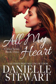 Title: All My Heart, Author: Danielle Stewart