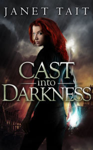 Title: Cast into Darkness, Author: Janet Tait