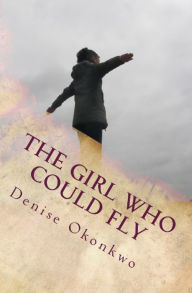 Title: The Girl Who Could Fly, Author: Denise Okonkwo