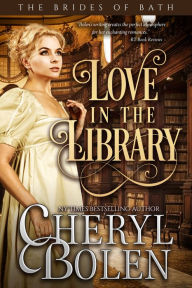 Love In The Library (Brides of Bath, Book 5)