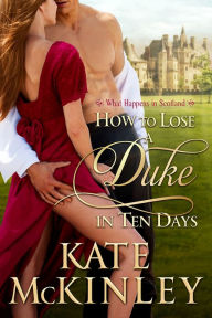 Title: How To Lose A Duke In Ten Days, Author: Kate McKinley