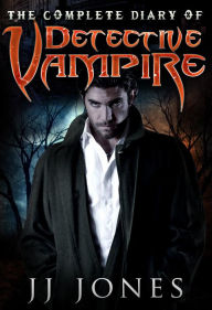 Title: Detective Vampire - The Complete Collection (Books 1-3), Author: JJ Jones