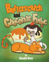 Title: Butterscotch and Chocolate Fudge, Author: Claudia Ware