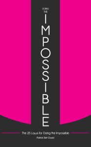 Title: Doing The Impossible: The 25 Laws for Doing The Impossible, Author: Patrick Bet-David