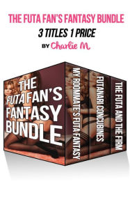 Title: The Futa Fan's Fantasy Bundle, Author: Charlie M.