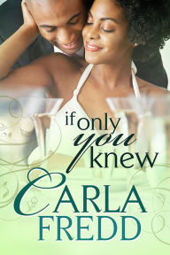 Title: If Only You Knew, Author: Carla Fredd