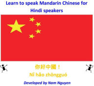 Title: Learn to Speak Mandarin Chinese for Hindi Speakers, Author: Nam Nguyen