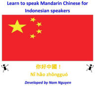 Title: Learn to Speak Mandarin Chinese for Indonesian Speakers, Author: Nam Nguyen