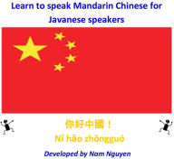 Title: Learn to Speak Mandarin Chinese for Javanese Speakers, Author: Nam Nguyen